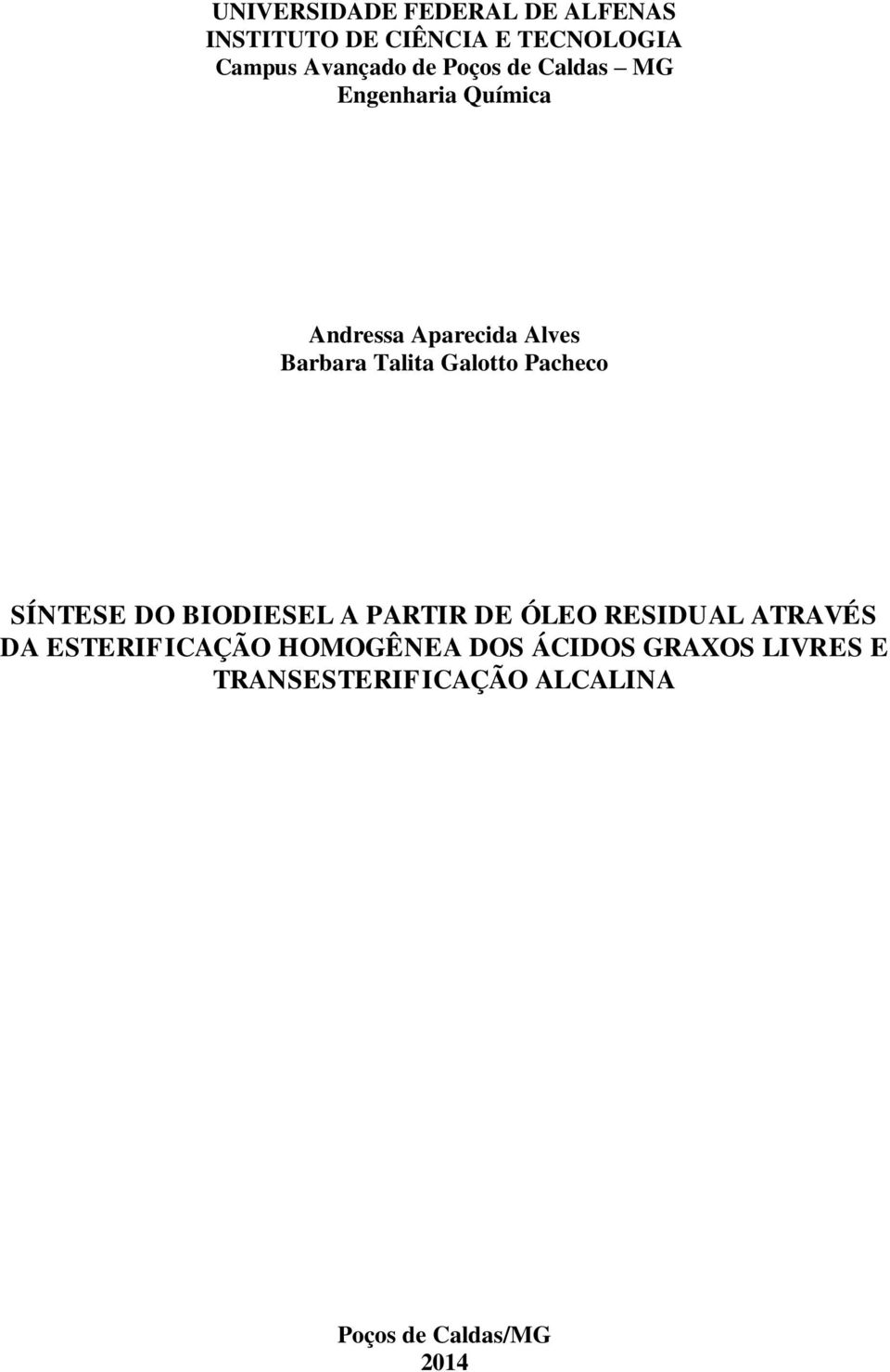 Galotto Pacheco SÍNTESE DO BIODIESEL A PARTIR DE ÓLEO RESIDUAL ATRAVÉS DA