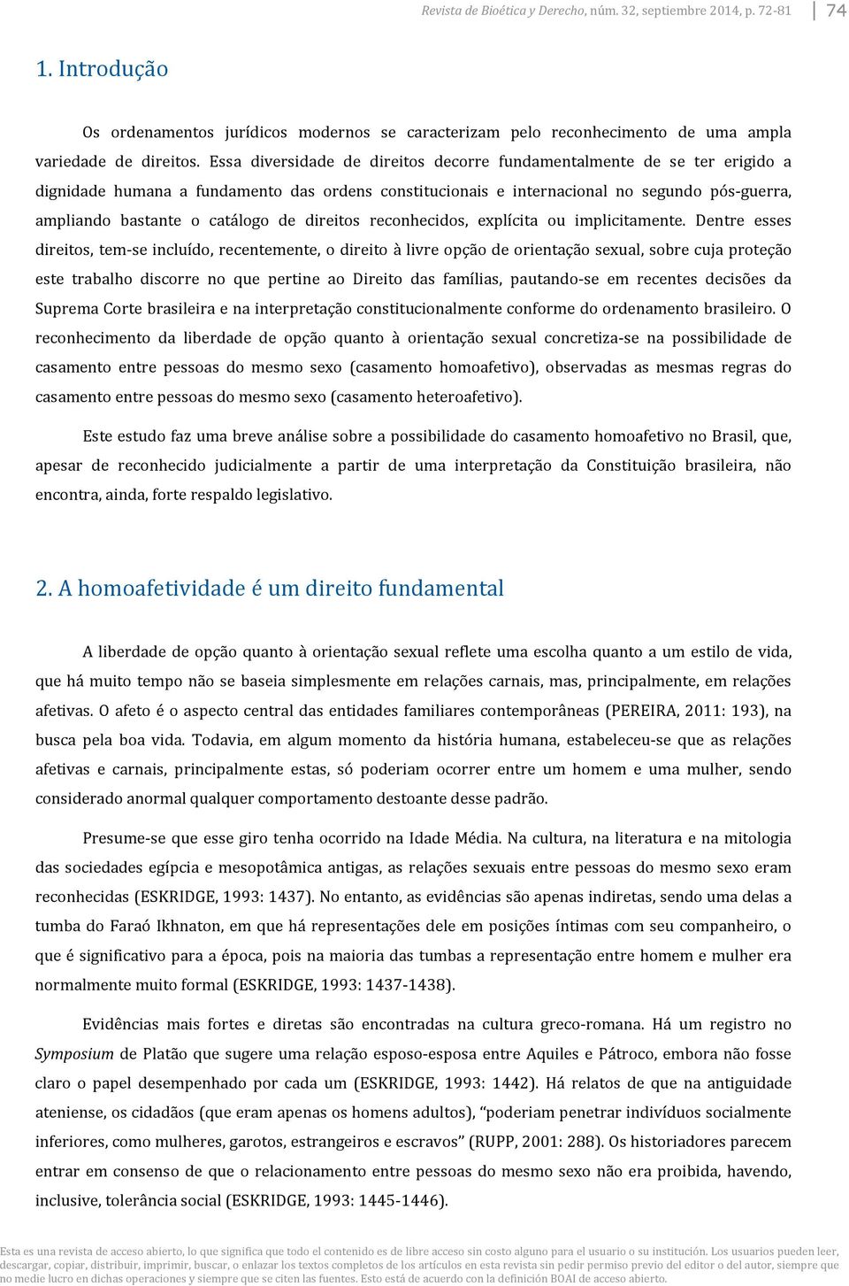 de direitos reconhecidos, explícita ou implicitamente.