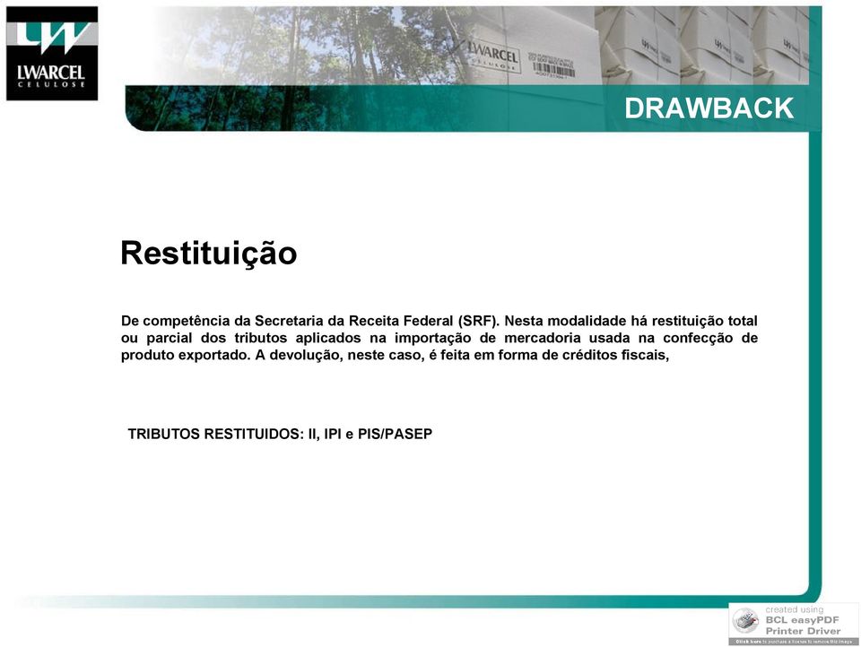 importação de mercadoria usada na confecção de produto exportado.