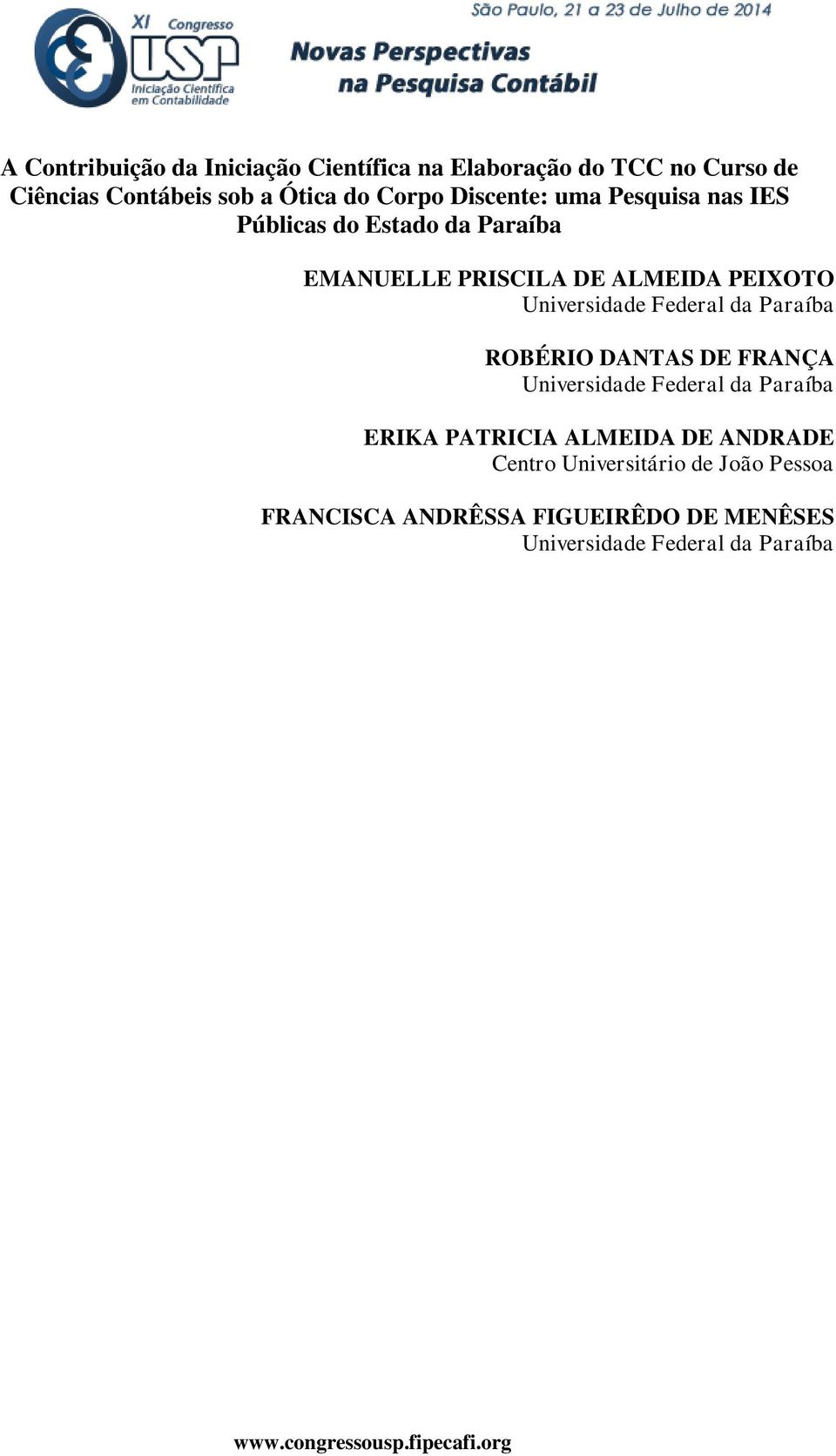 Federal da Paraíba ROBÉRIO DANTAS DE FRANÇA Universidade Federal da Paraíba ERIKA PATRICIA ALMEIDA DE ANDRADE Centro