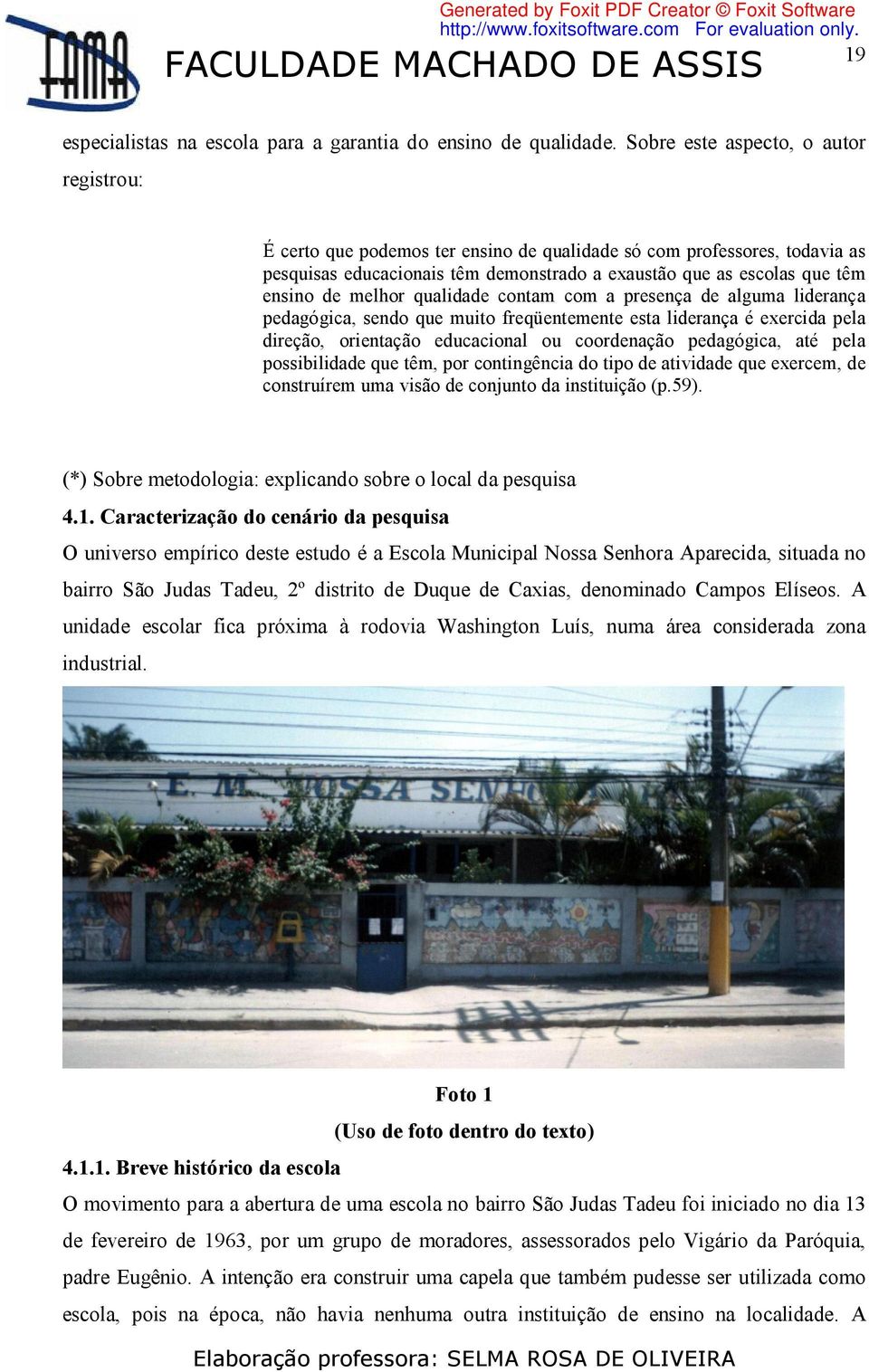 melhor qualidade contam com a presença de alguma liderança pedagógica, sendo que muito freqüentemente esta liderança é exercida pela direção, orientação educacional ou coordenação pedagógica, até