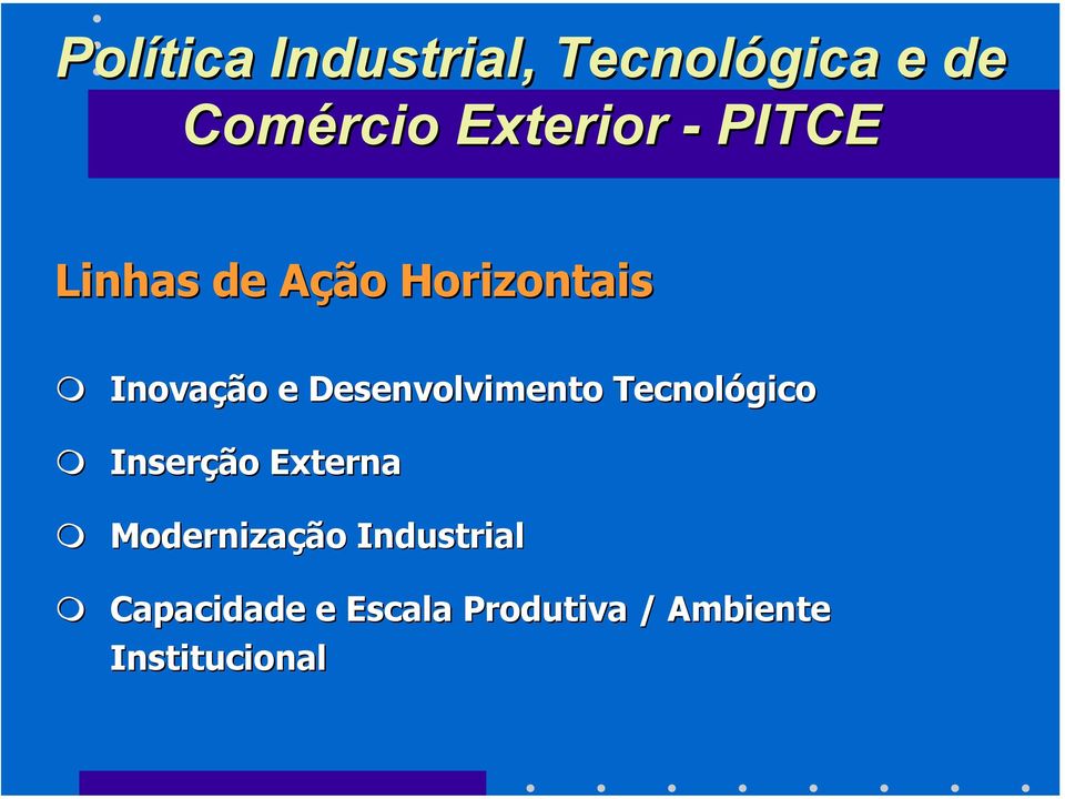 Desenvolvimento Tecnológico Inserção Externa