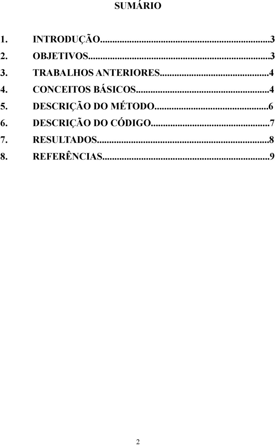 ..4 5. DESCRIÇÃO DO MÉTODO...6 6.