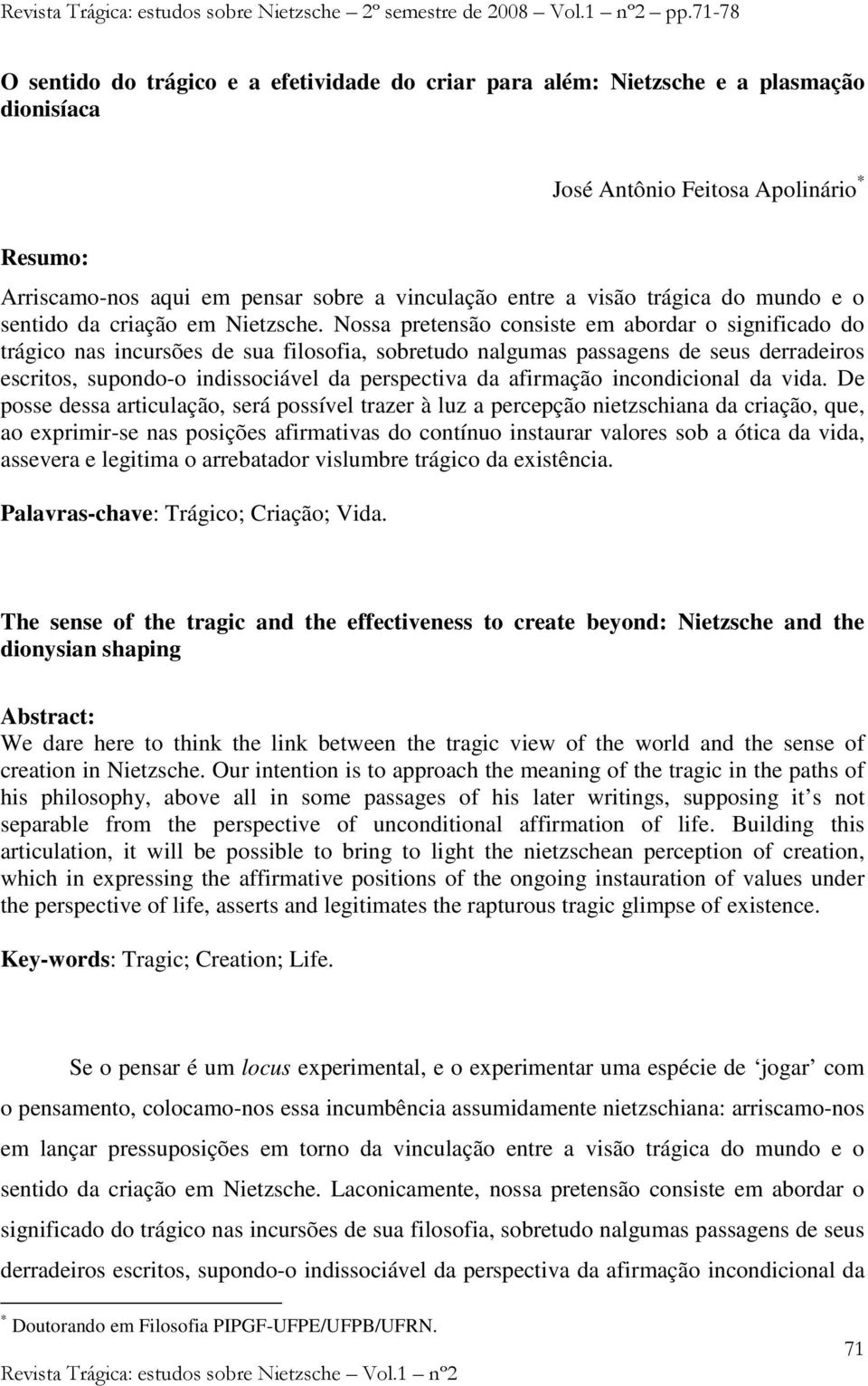 visão trágica do mundo e o sentido da criação em Nietzsche.