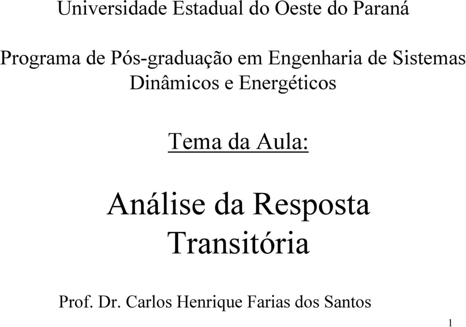 e Eergético Tema da Aula: Aálie da Repota