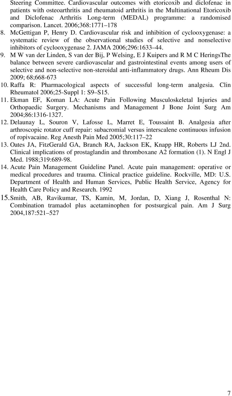 randomised comparison. Lancet. 2006;368:1771 178 8. McGettigan P, Henry D.