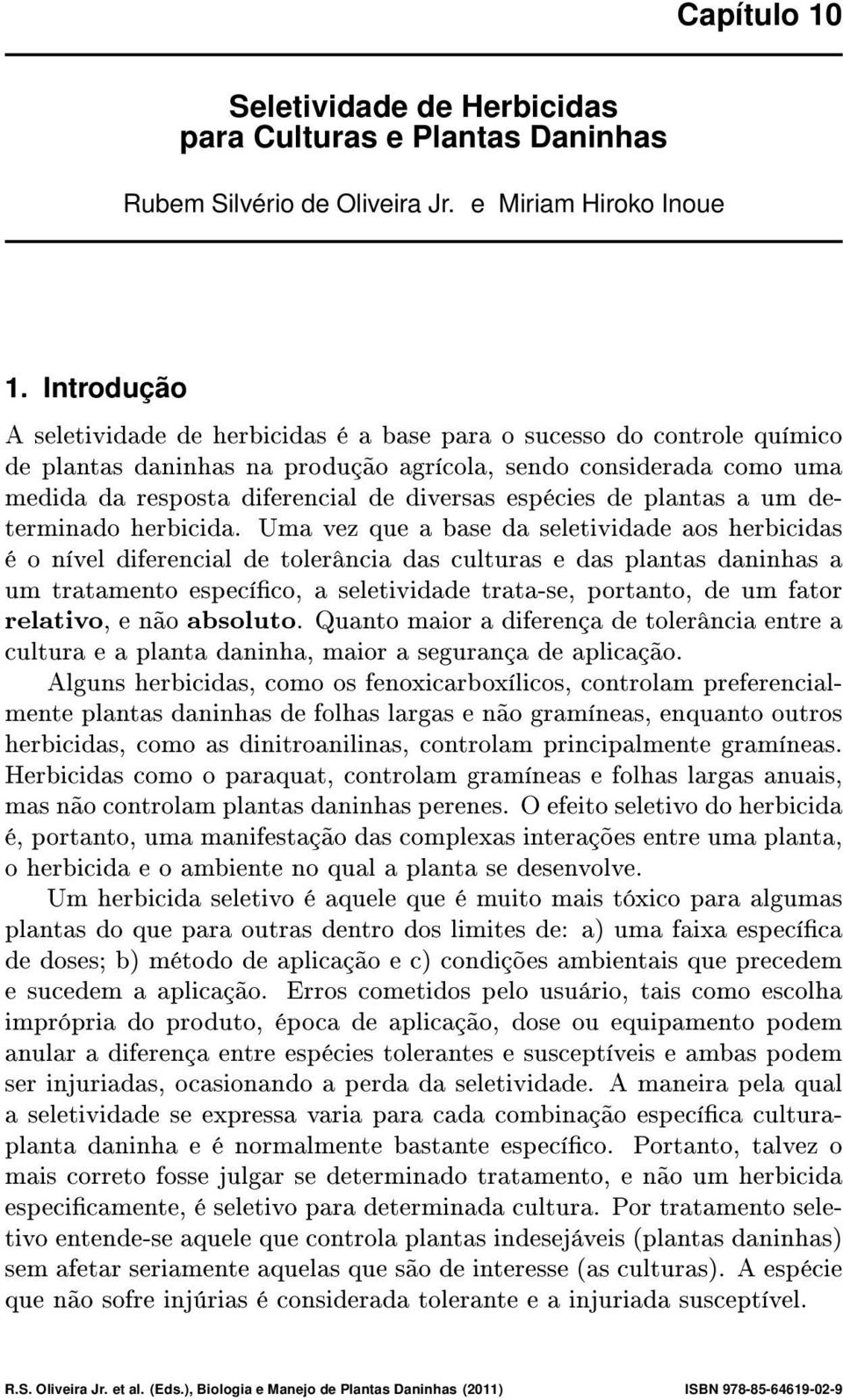 espécies de plantas a um determinado herbicida.