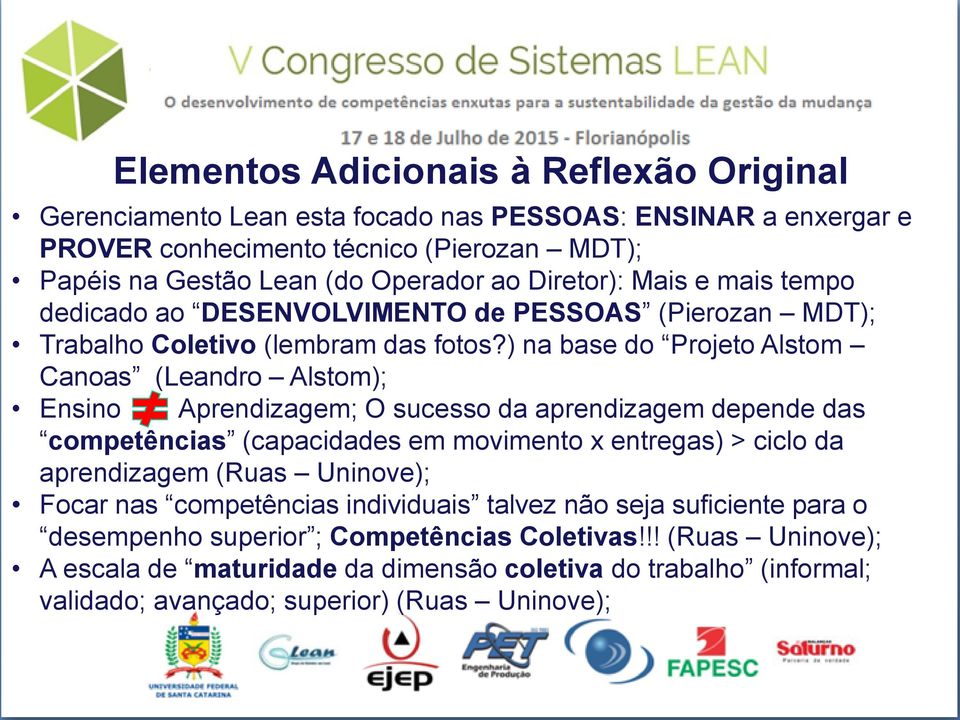 ) na base do Projeto Alstom Canoas (Leandro Alstom); Ensino Aprendizagem; O sucesso da aprendizagem depende das competências (capacidades em movimento x entregas) > ciclo da aprendizagem