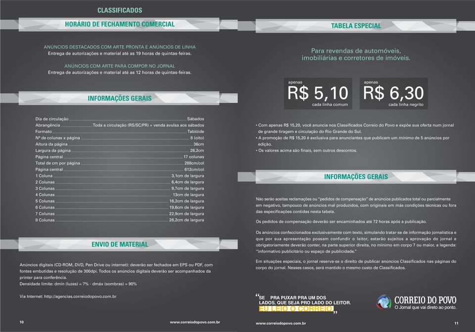 4cm Clubes Eduardo Conill Cinema Novelas Televisão Horóscopo 2x por semana Entrega de autorizações 2x por e semana material até as 12 horas 2 col de x quintas-feiras.