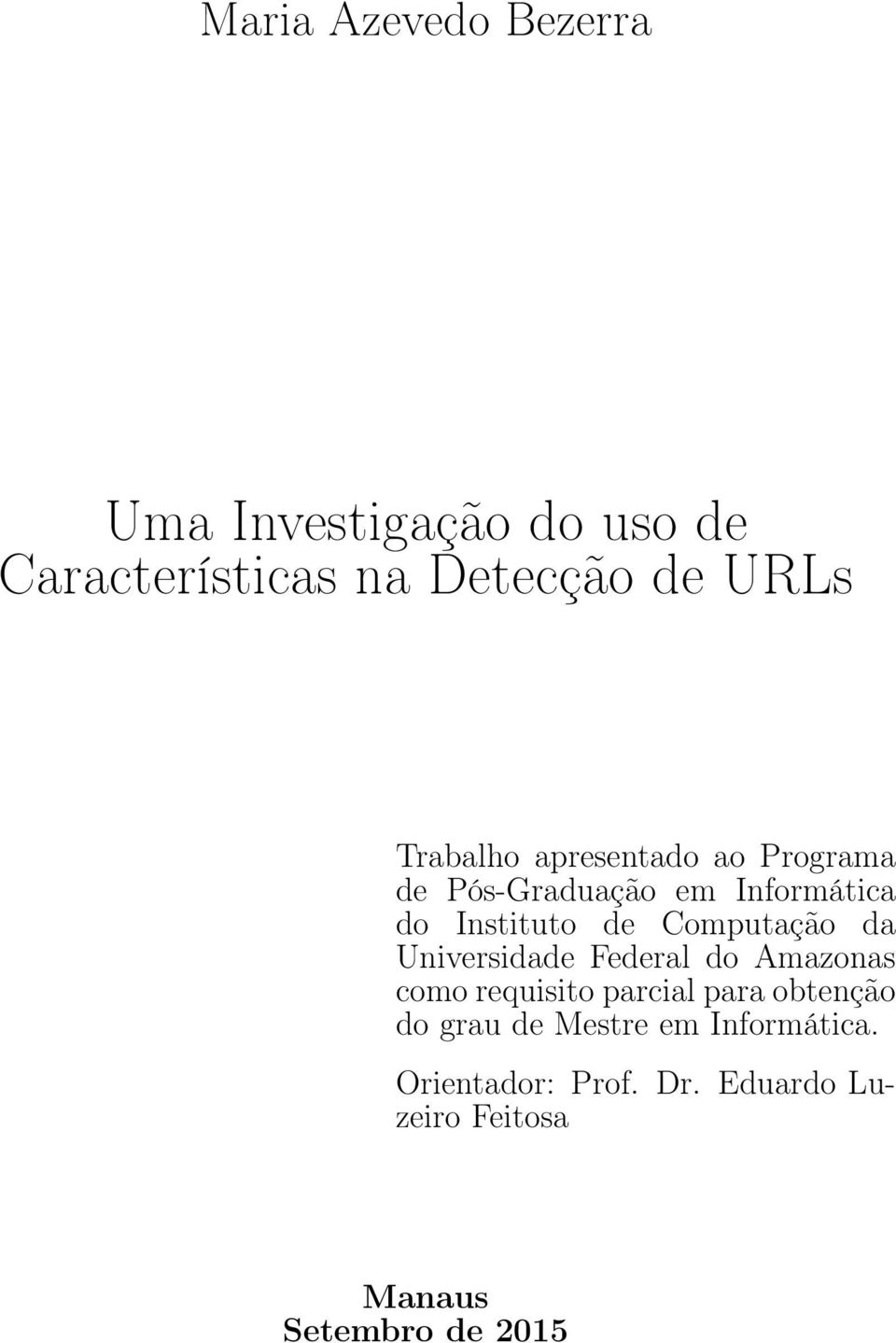 Computação da Universidade Federal do Amazonas como requisito parcial para obtenção do