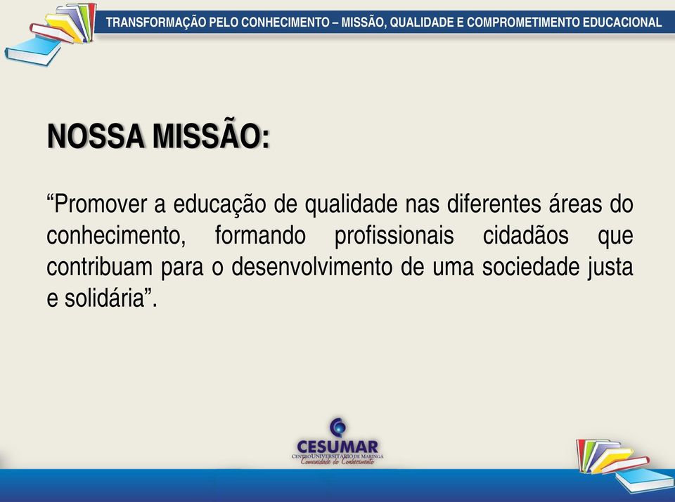 profissionais cidadãos que contribuam para o