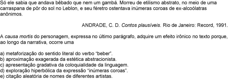 Contos plausíveis. Rio de Janeiro: Record, 1991.