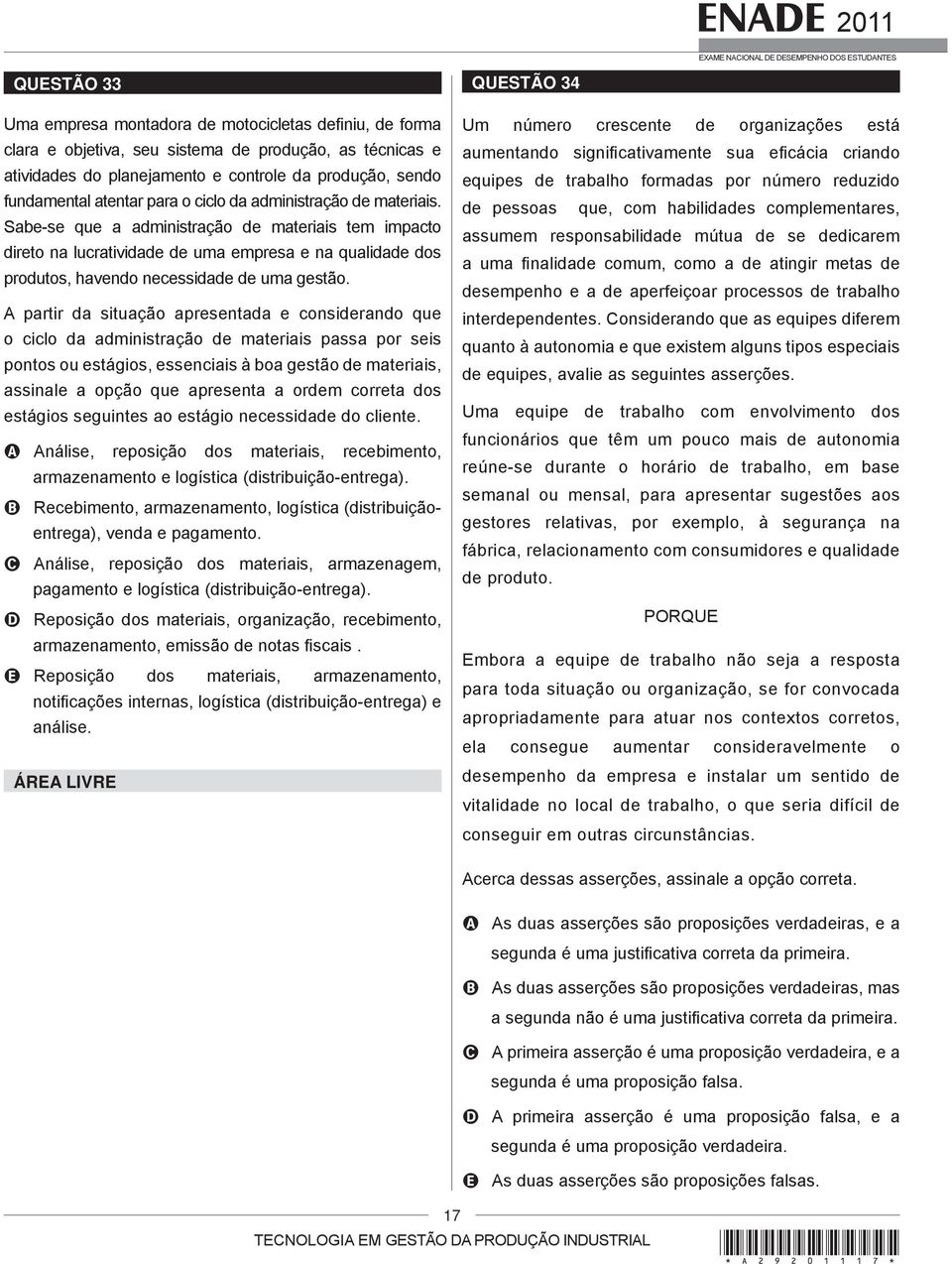 Sabe-se que a administração de materiais tem impacto direto na lucratividade de uma empresa e na qualidade dos produtos, havendo necessidade de uma gestão.