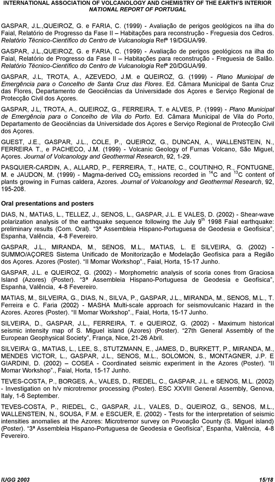 (1999) - Avaliação de perigos geológicos na ilha do Faial, Relatório de Progresso da Fase II Habitações para reconstrução - Freguesia de Salão.