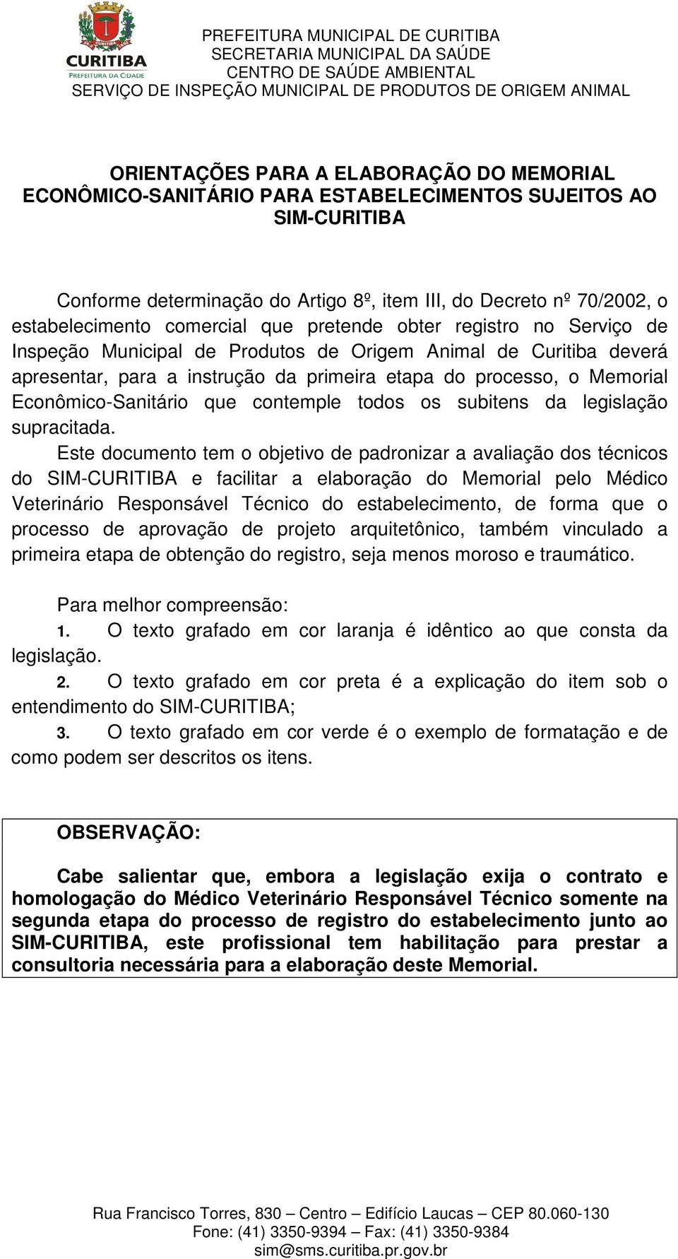 Econômico-Sanitário que contemple todos os subitens da legislação supracitada.