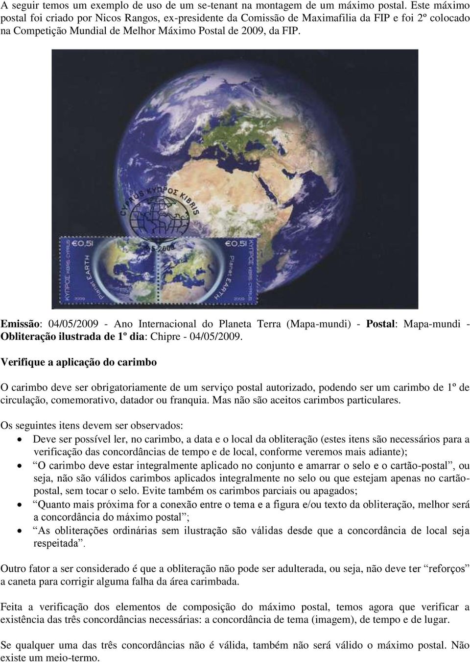 : 04/05/2009 - Ano Internacional do Planeta Terra (Mapa-mundi) - Postal: Mapa-mundi - Obliteração ilustrada de 1º dia: Chipre - 04/05/2009.