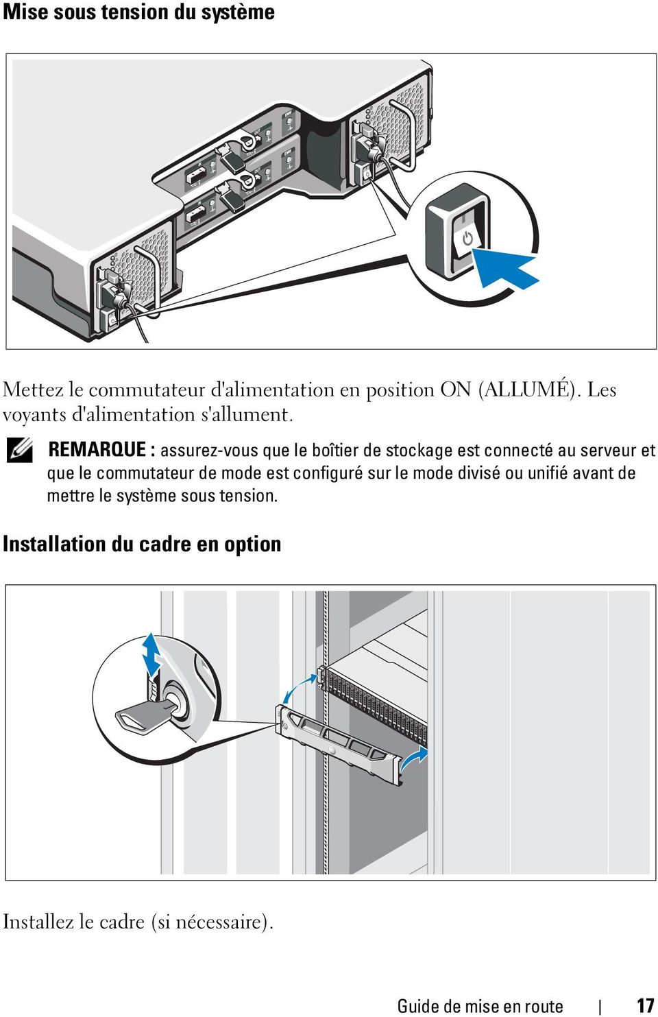 REMARQUE : assurez-vous que le boîtier de stockage est connecté au serveur et que le commutateur de