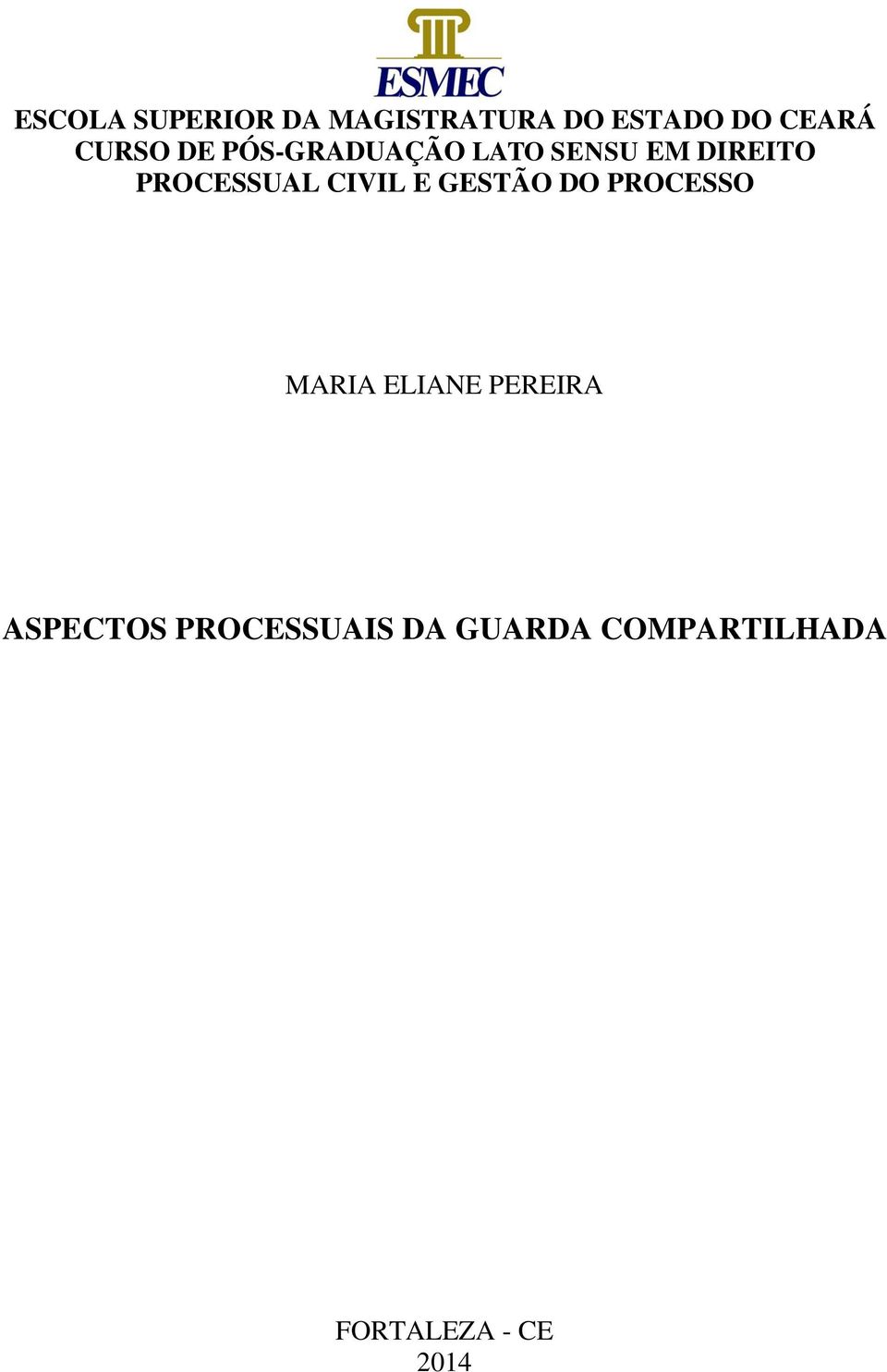 PROCESSUAL CIVIL E GESTÃO DO PROCESSO MARIA ELIANE