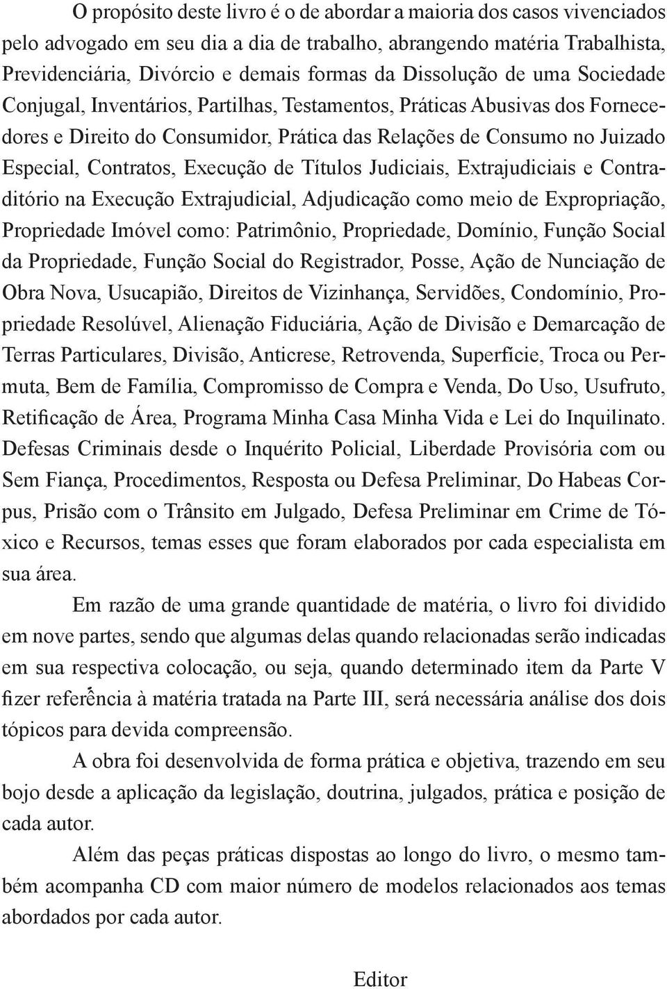 Execução de Títulos Judiciais, Extrajudiciais e Contraditório na Execução Extrajudicial, Adjudicação como meio de Expropriação, Propriedade Imóvel como: Patrimônio, Propriedade, Domínio, Função