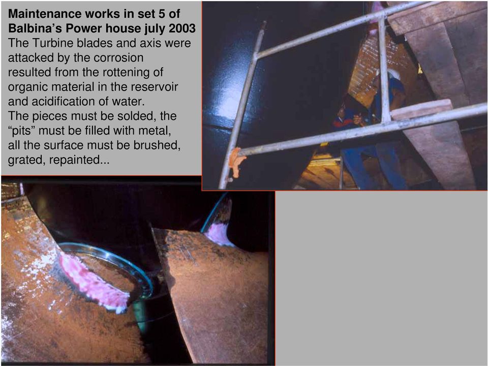 material in the reservoir and acidification of water.