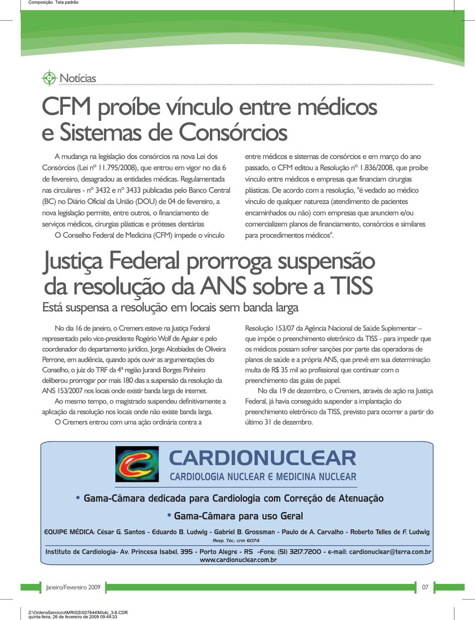 Regulamentada nas circulares - nº 3432 e nº 3433 publicadas pelo Banco Central (BC) no Diário Oficial da União (DOU) de 04 de fevereiro, a nova legislação permite, entre outros, o financiamento de