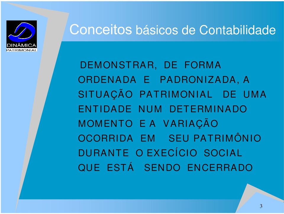 DETERMINADO MOMENTO E A VARIAÇÃO OCORRIDA EM SEU