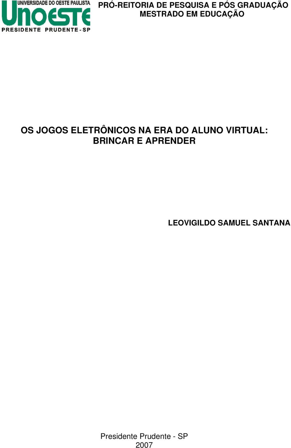 ERA DO ALUNO VIRTUAL: BRINCAR E APRENDER