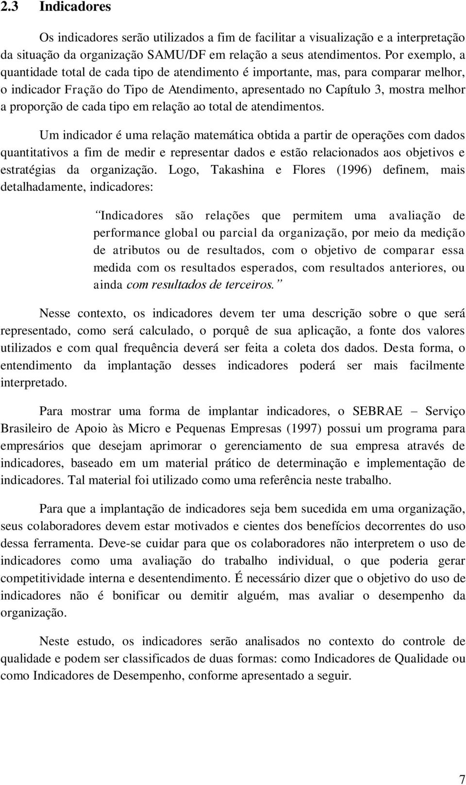 cada tipo em relação ao total de atendimentos.