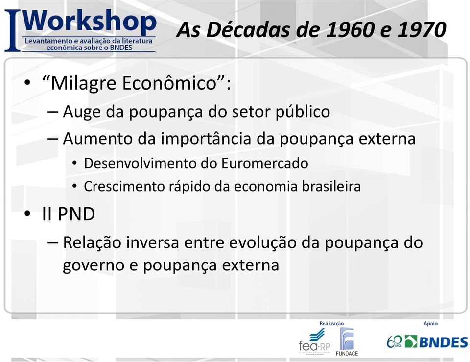 Desenvolvimento do Euromercado Crescimento rápido da economia