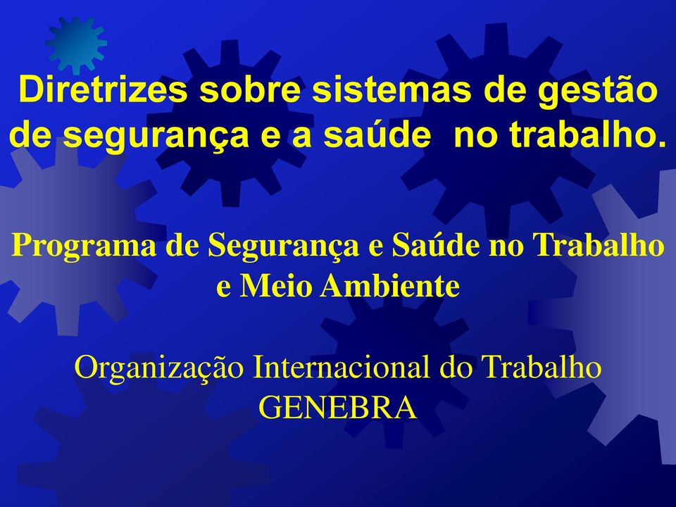 Programa de Segurança e Saúde no Trabalho e