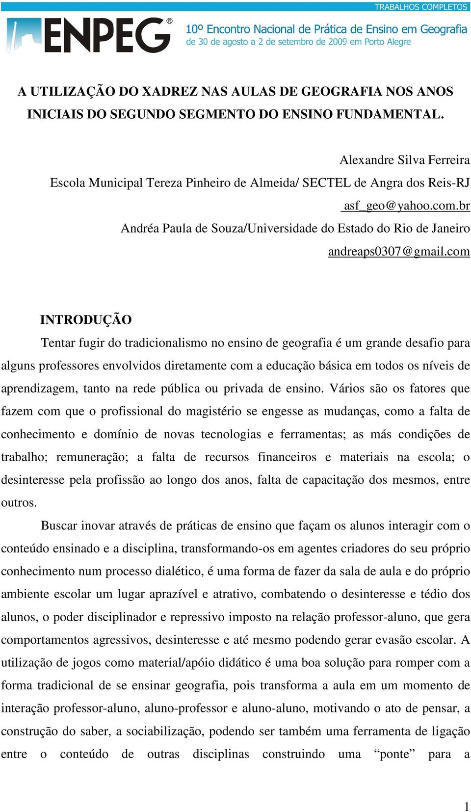 br Andréa Paula de Souza/Universidade do Estado do Rio de Janeiro andreaps0307@gmail.