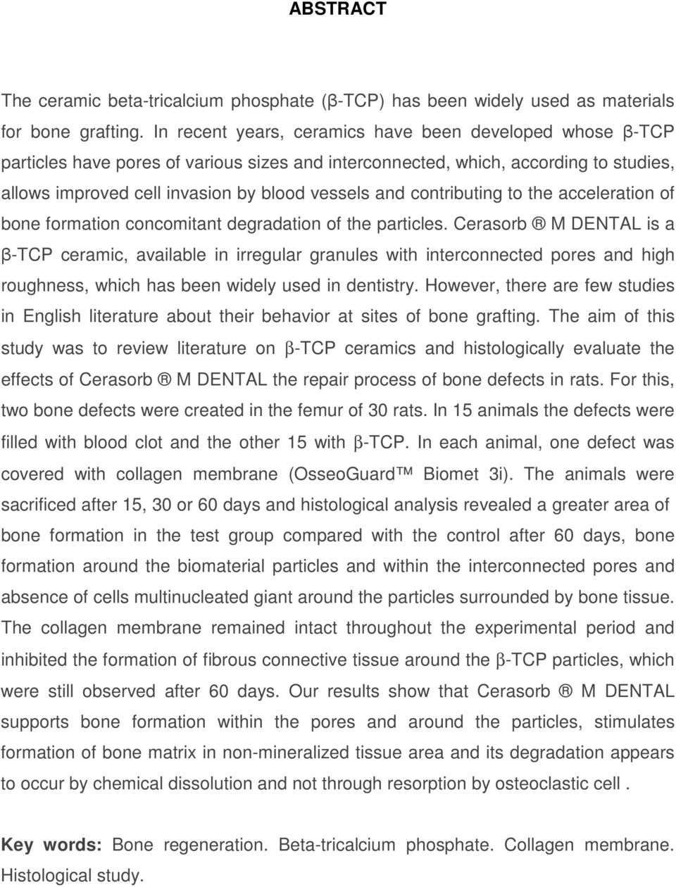 contributing to the acceleration of bone formation concomitant degradation of the particles.