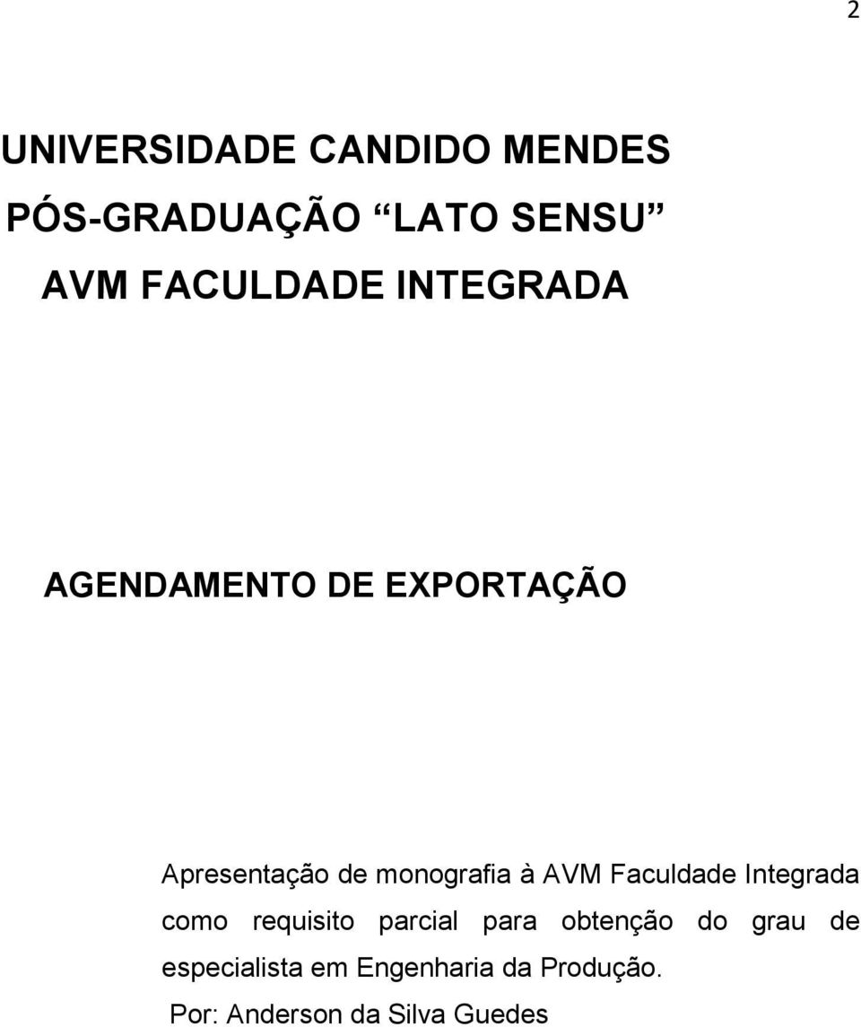 Faculdade Integrada como requisito parcial para obtenção do grau de