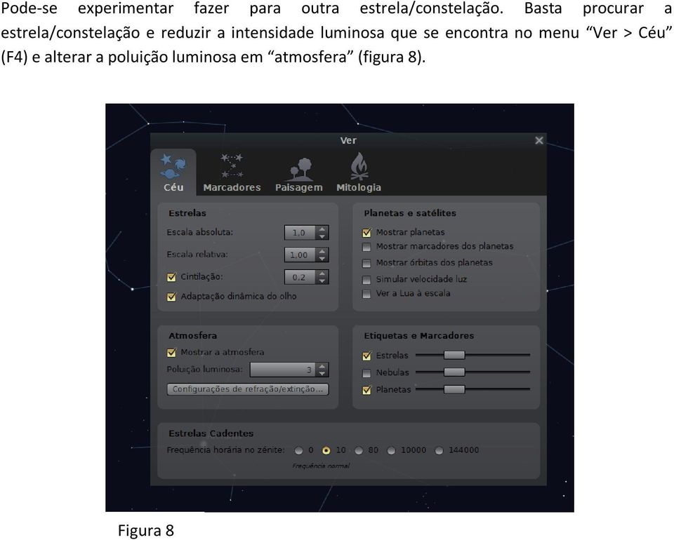 intensidade luminosa que se encontra no menu Ver > Céu