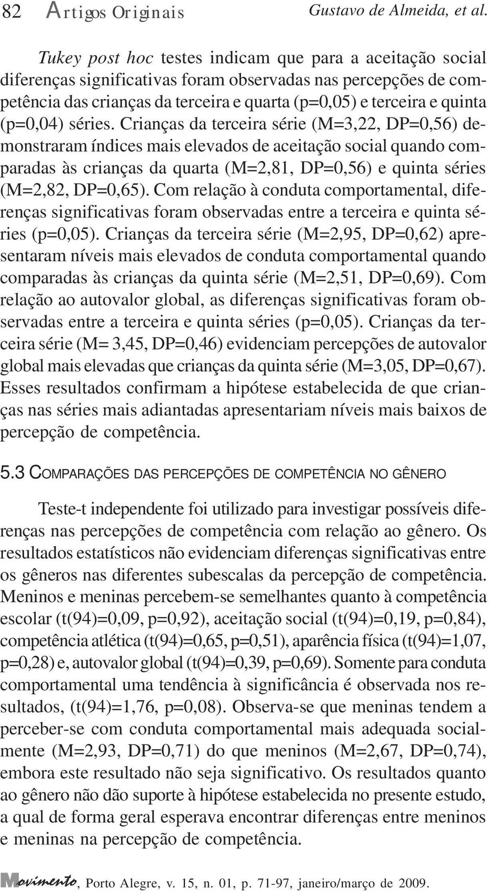 (p=0,04) séries.