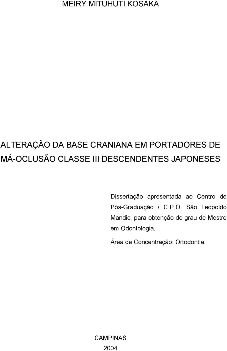 Centro de Pós-Graduação / C.P.O.