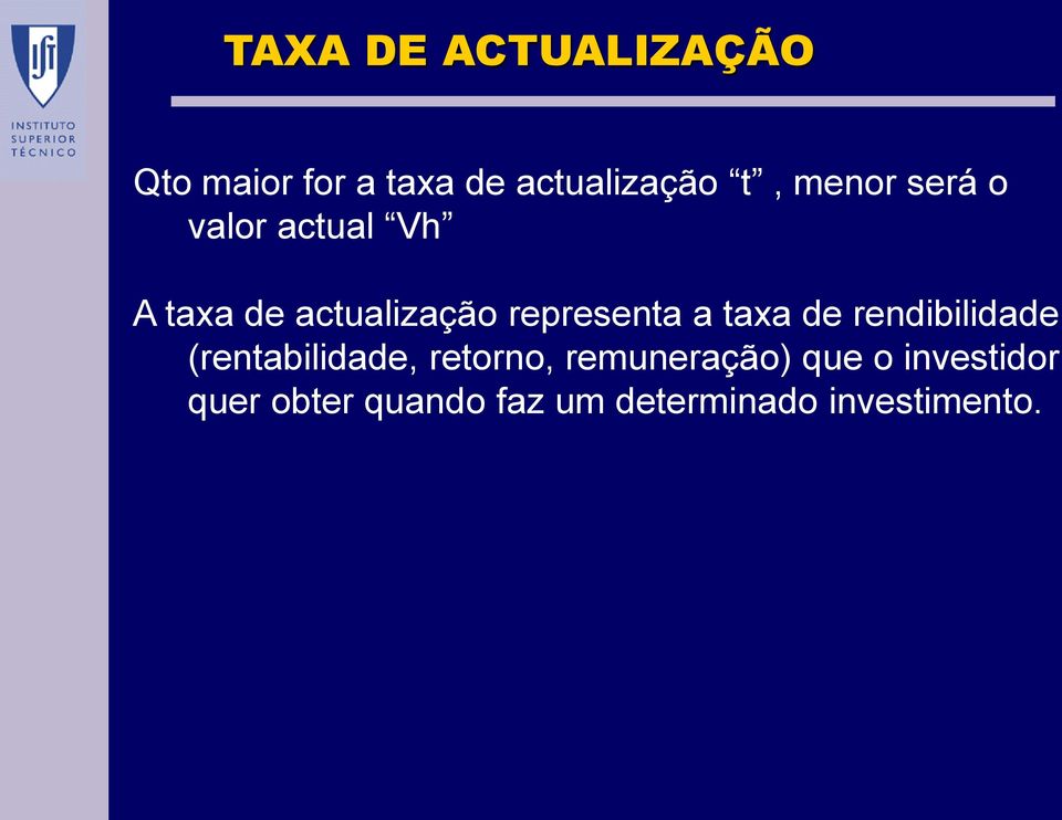 a taxa de rendibilidade (rentabilidade, retorno, remuneração)