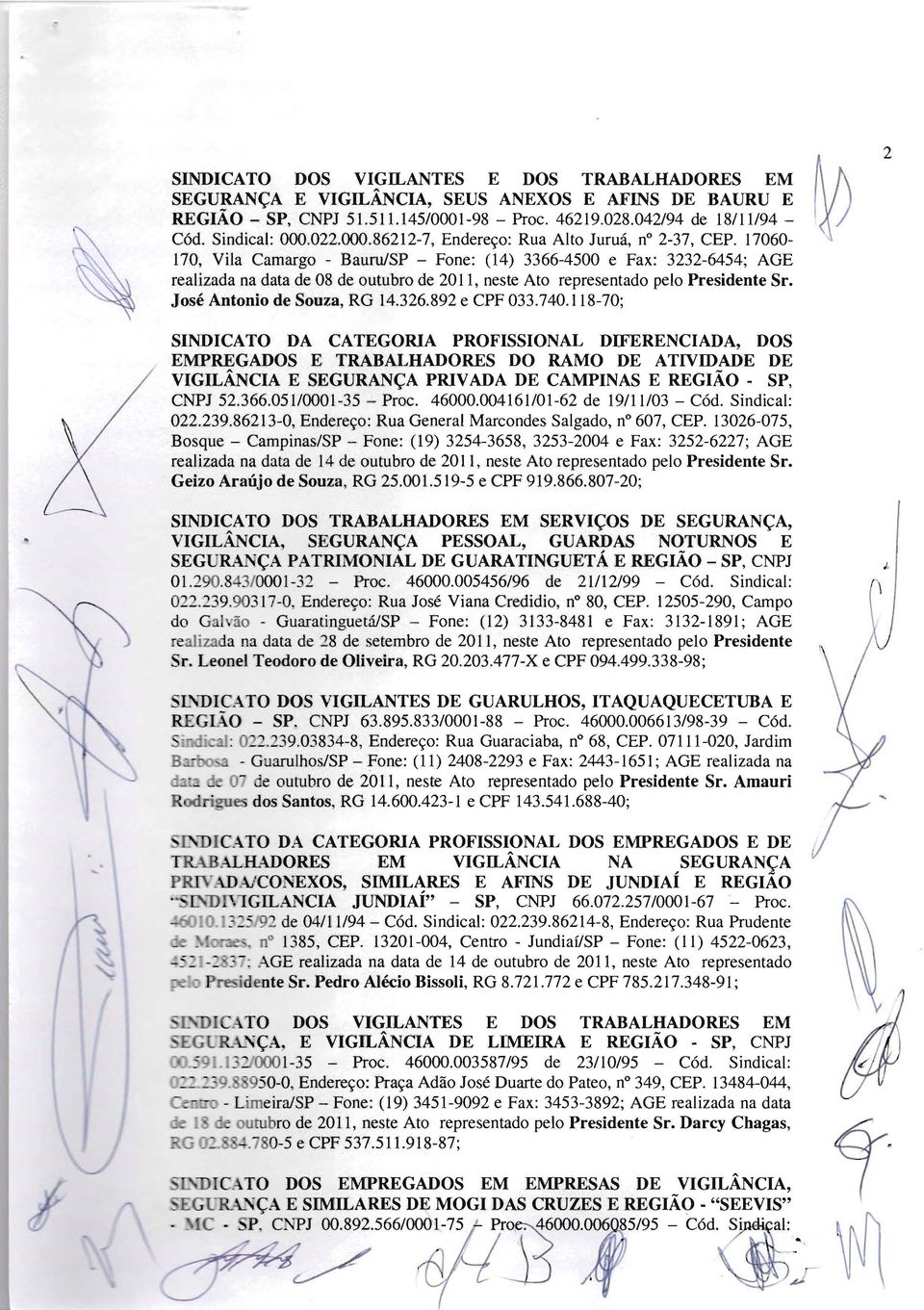 pelo Presidente Sr. J osé Antonio de Souza, RG 14.326.892 e CPF 033.740.