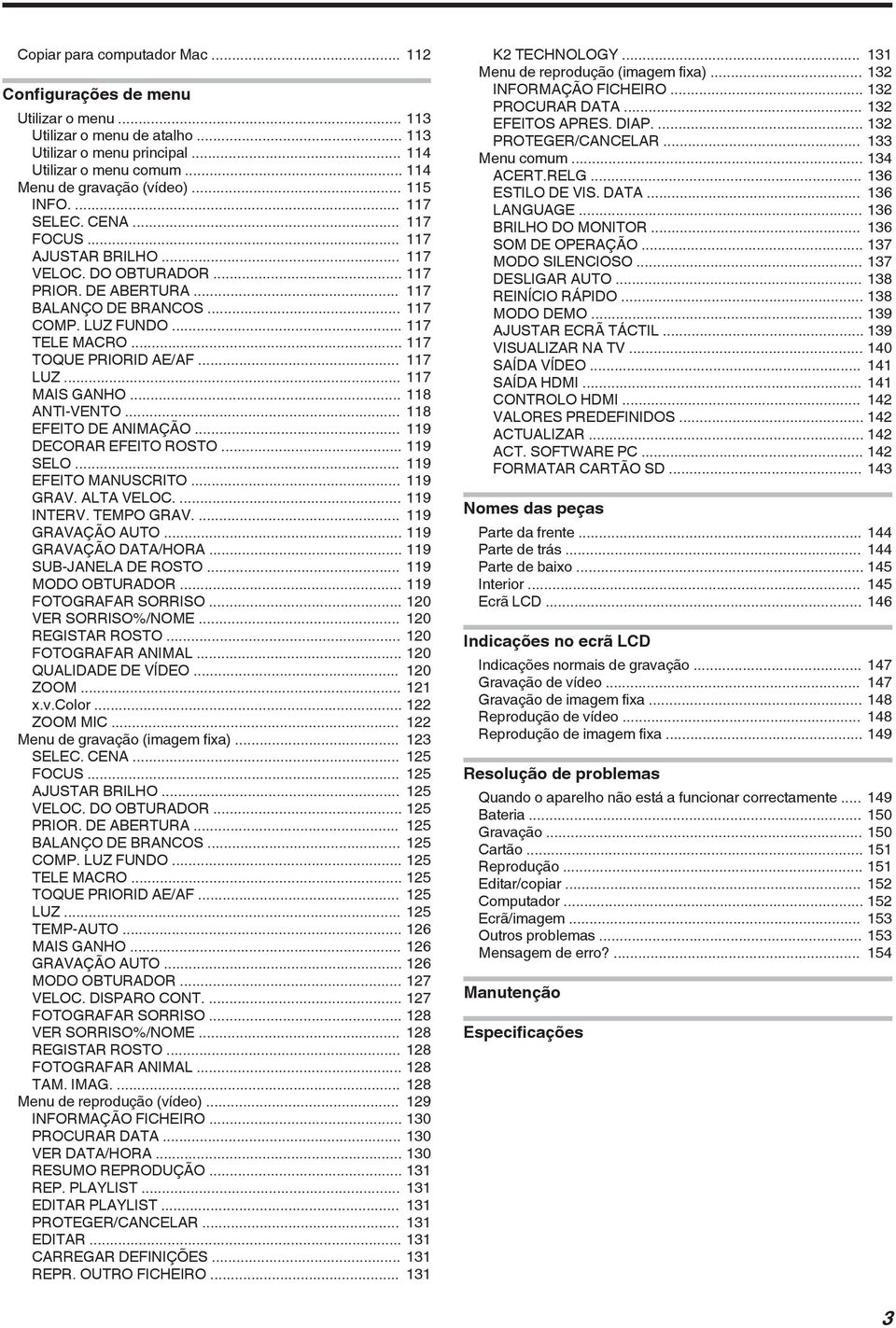 ANTI-VENTO 118 EFEITO DE ANIMAÇÃO 119 DECORAR EFEITO ROSTO 119 SELO 119 EFEITO MANUSCRITO 119 GRAV ALTA VELOC 119 INTERV TEMPO GRAV 119 GRAVAÇÃO AUTO 119 GRAVAÇÃO DATA/HORA 119 SUB-JANELA DE ROSTO