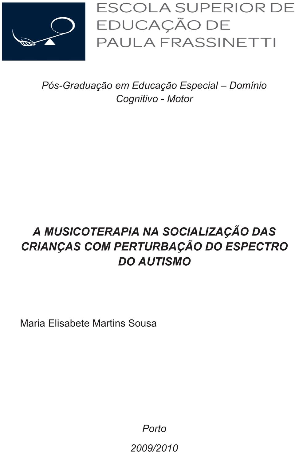 SOCIALIZAÇÃO DAS CRIANÇAS COM PERTURBAÇÃO DO