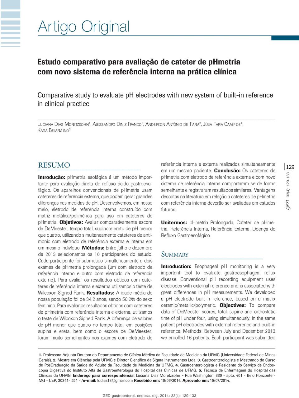 esofágica é um método importante para avaliação direta do refluxo ácido gastroesofágico.