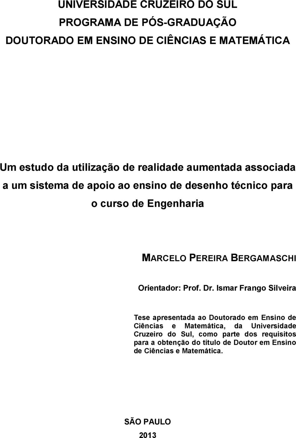 BERGAMASCHI Orientador: Prof. Dr.
