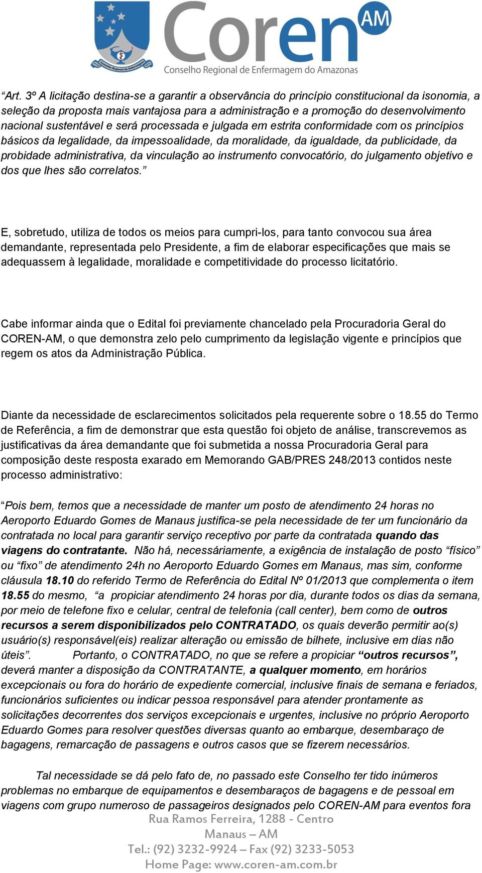 da vinculação ao instrumento convocatório, do julgamento objetivo e dos que lhes são correlatos.