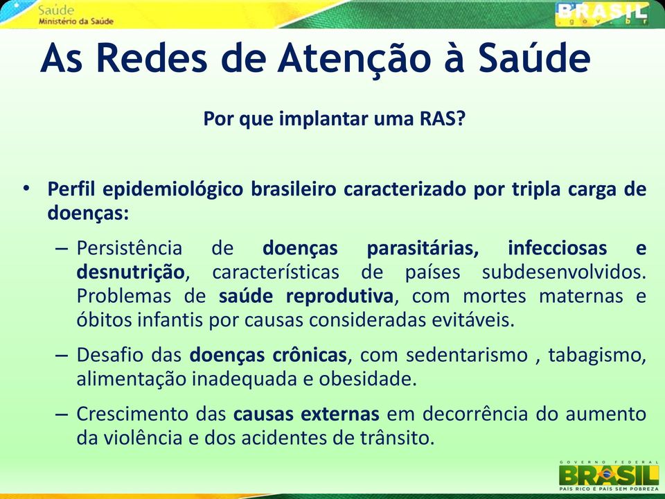 desnutrição, características de países subdesenvolvidos.