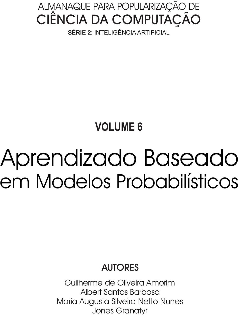 Modelos Probabilísticos Guilherme de Oliveira Amorim Albert