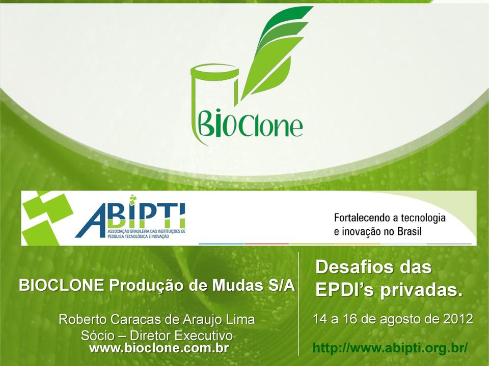 bioclone.com.br Desafios das EPDI s privadas.