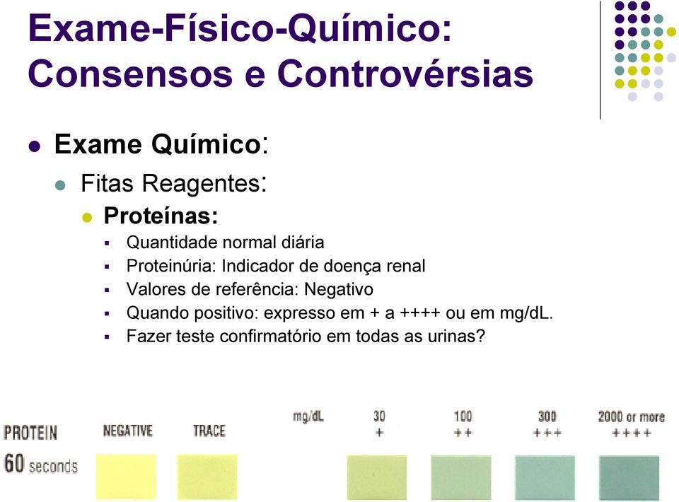 referência: Negativo Quando positivo: expresso em + a