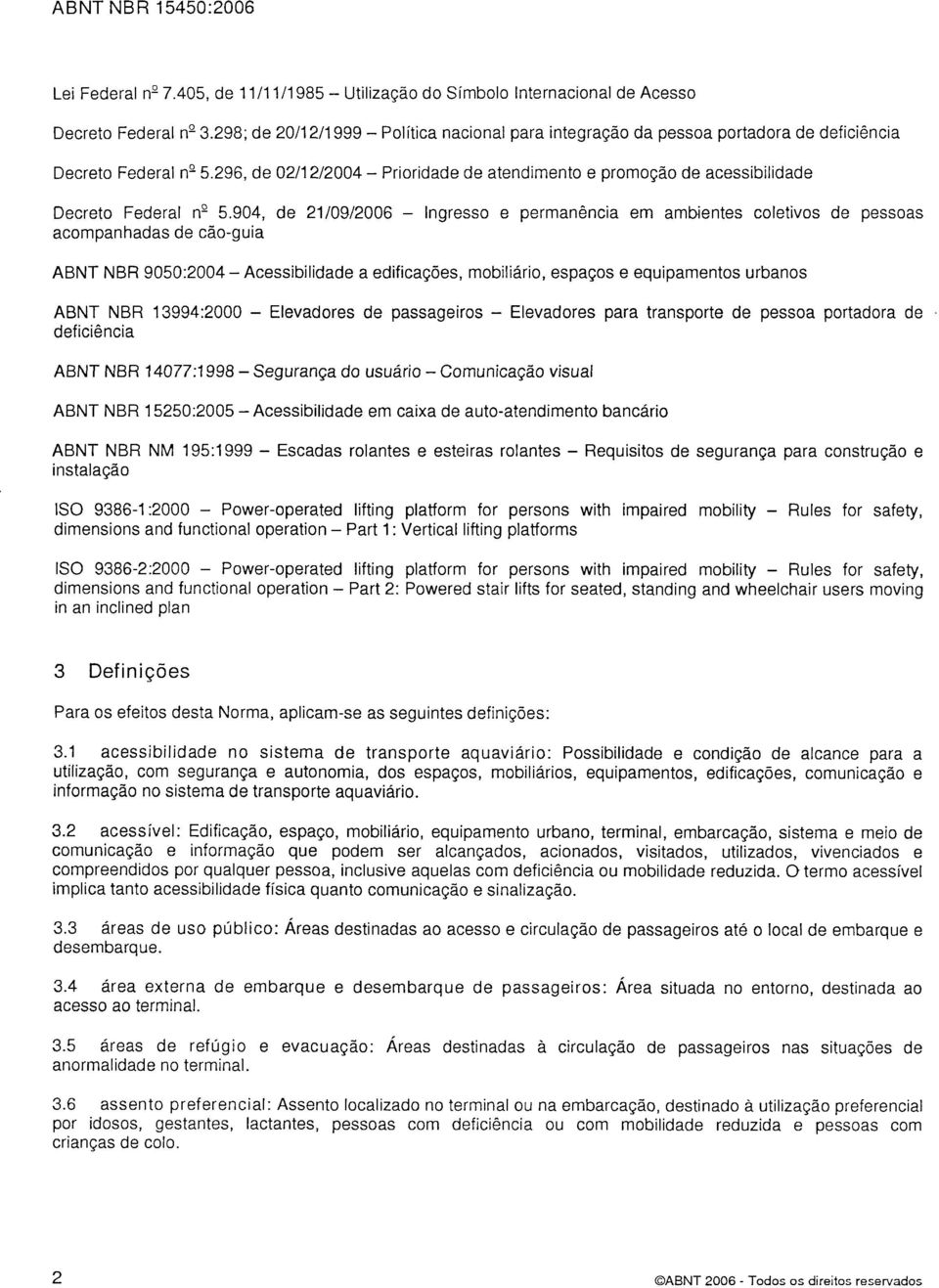 296, de 0211 212004 - Prioridade de atendimento e promoção de acessibilidade Decreto Federal nq.