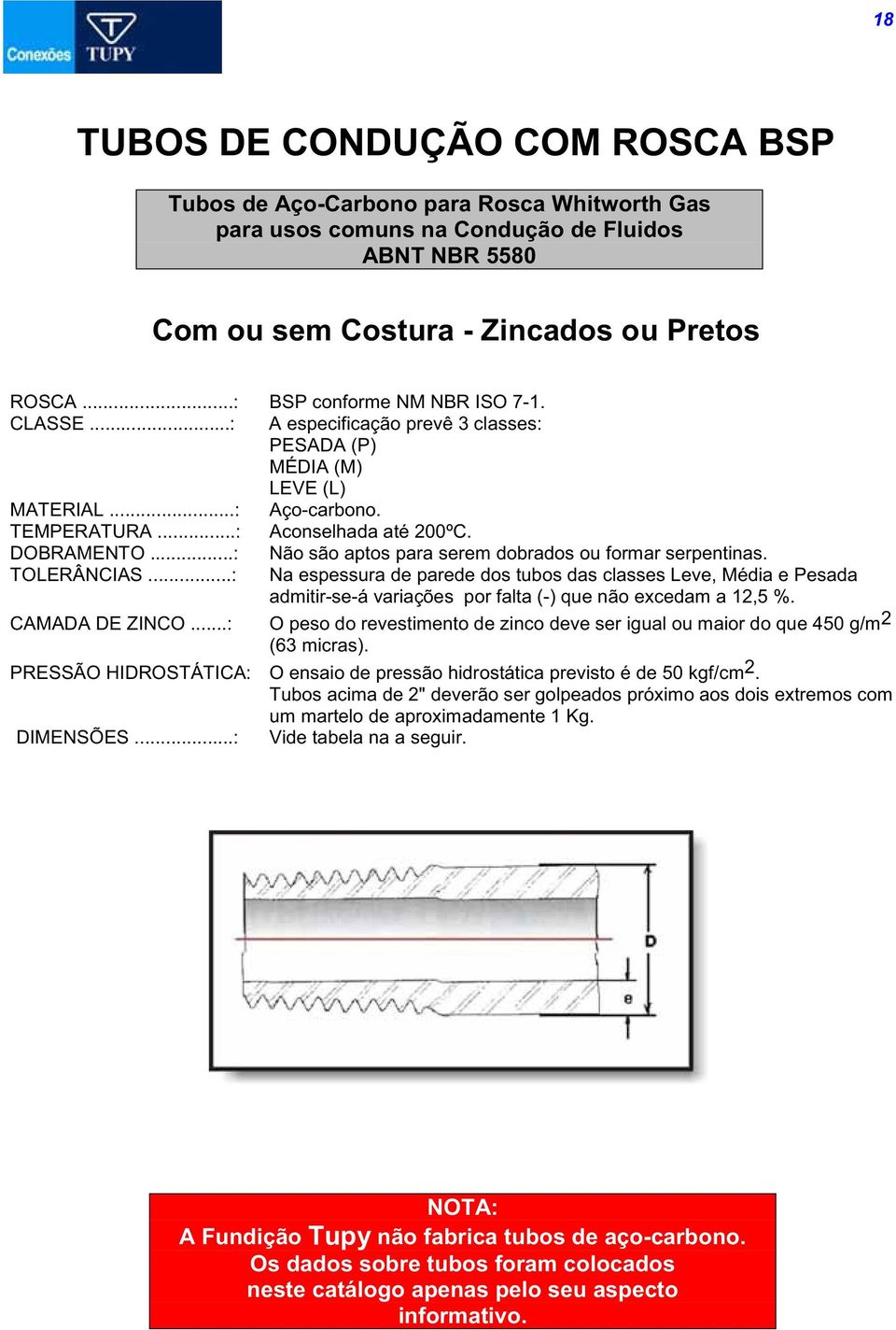 ..: Não são aptos para serem dobrados ou formar serpentinas. TOLERÂNCIAS.