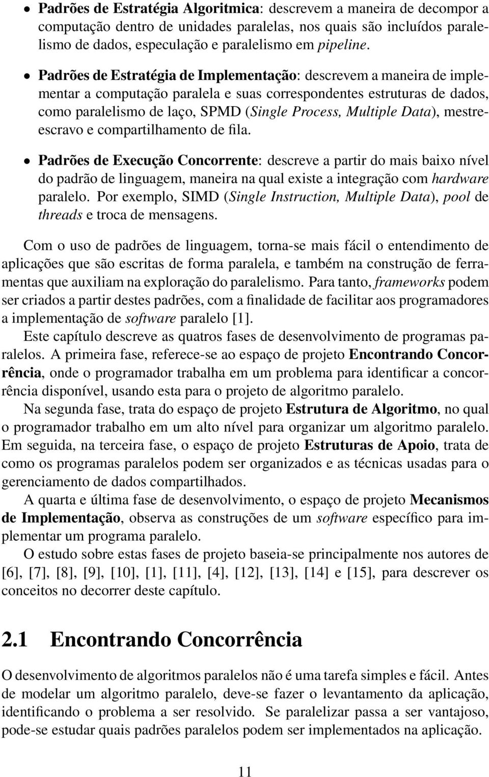 Data), mestreescravo e compartilhamento de fila.